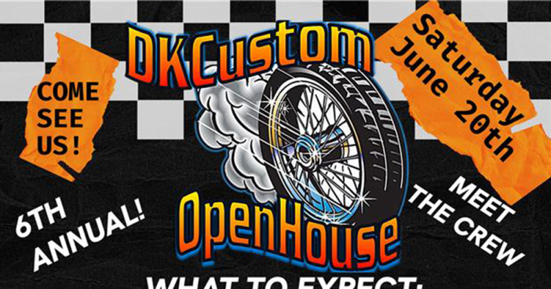 DK Custom Products 6th Annual OPEN HOUSE