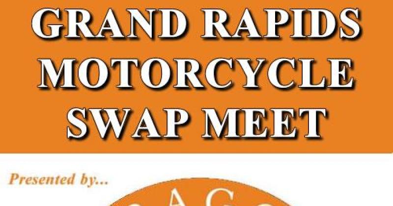 Grand Rapids Motorcycle Swap Meet & Show - Spring 2023
