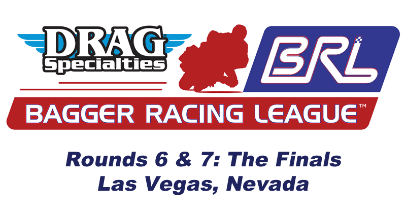 Bagger Racing League - Rounds 6 & 7 Finals - Las Vegas, Nevada