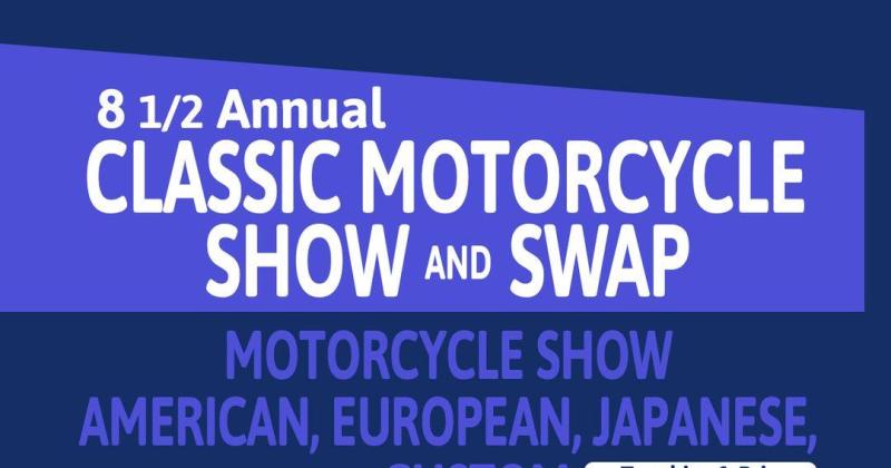 8 1/2 Annual Classic Motorcycle Show and Swap