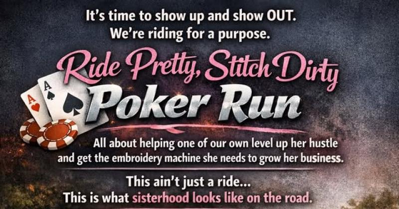 Ride Pretty, Stitch Dirty Motorcycle Poker Run