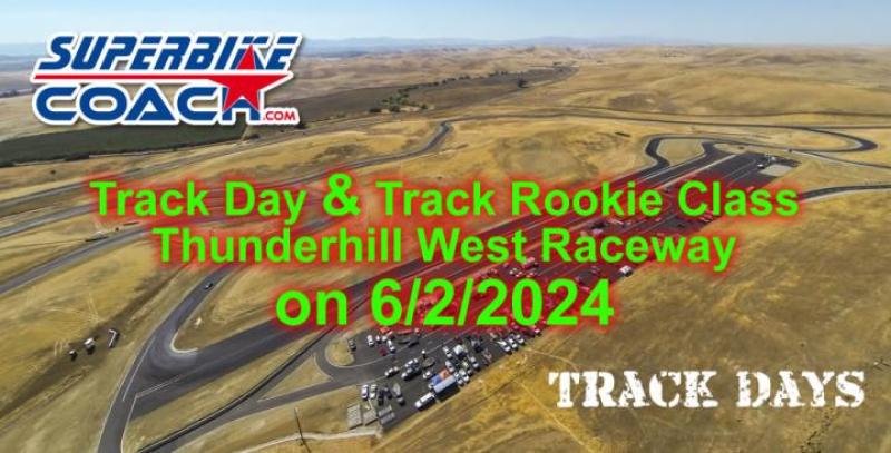 TRACK DAY & Track Rookie Class, Thunderhill West Raceway